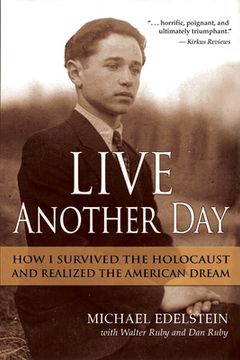 portada Live Another Day: How I Survived the Holocaust and Realized the American Dream