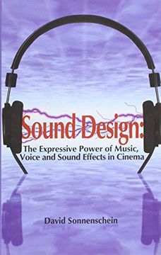 portada Sound Design: The Expressive Power of Music, Voice and Sound Effects in Cinema (in English)
