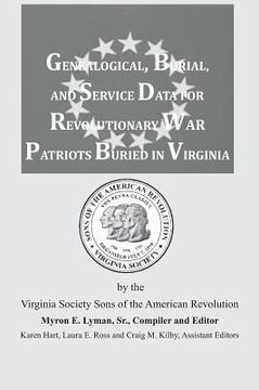 portada Genealogical, Burial, and Service Data for Revolutionary War Patriots Buried in Virginia (en Inglés)