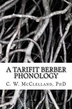 portada A Tarifit Berber Phonology: Toward a Practical Orthography for Vernacular Literacy (in English)