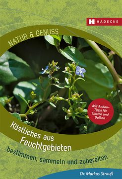 portada Köstliches aus Feuchtgebieten: Bestimmen, Sammeln und Zubereiten (Natur & Genuss) Bestimmen, Sammeln und Zubereiten (en Alemán)