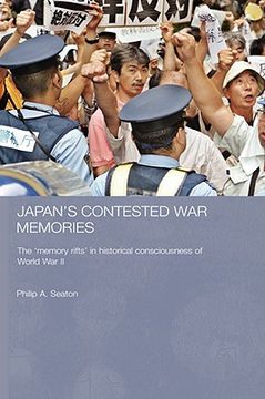 portada japan's contested war memories: the memory rifts in historical consciousness of world war ii (en Inglés)