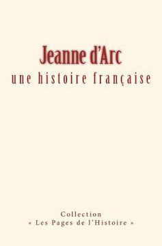 portada Jeanne d'Arc: une histoire française (en Francés)