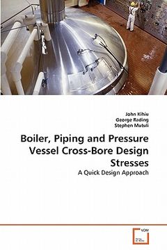 portada boiler, piping and pressure vessel cross-bore design stresses (en Inglés)