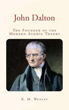portada John Dalton: the Founder of the Modern Atomic Theory (en Inglés)