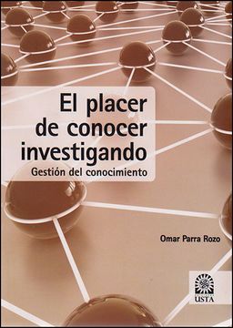 portada PLACER DE CONOCER INVESTIGANDO GESTION DEL CONOCIMIENTO, EL