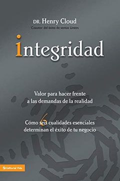 portada Integridad: Valor Para Hacer Frente a las Demandas de la Realidad (in Spanish)