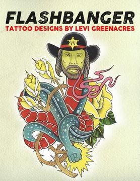 portada Flashbanger: Tattoo Designs by Levi Greenacres (en Inglés)