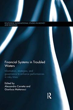 portada Financial Systems in Troubled Waters: Information, Strategies, and Governance to Enhance Performances in Risky Times (en Inglés)