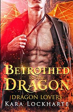portada Betrothed to the Dragon: Lick of Fire (Dragon Lovers) (en Inglés)