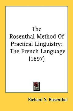portada the rosenthal method of practical linguistry: the french language (1897) (en Inglés)