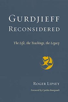 portada Gurdjieff Reconsidered: The Life, the Teachings, the Legacy (en Inglés)