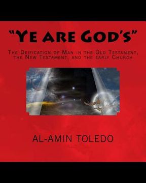 portada "Ye are God's": The Deification of Man in the Old Testament, the New Testament, and the early Church