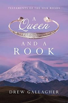 portada A Queen and a Rook: Testaments of the Silk Roads (en Inglés)