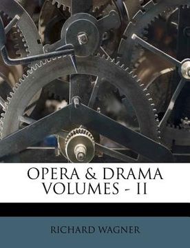 portada opera & drama volumes - ii (in English)