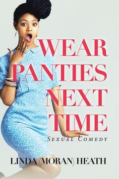 portada Wear Panties Next Time: Sexual Comedy (en Inglés)