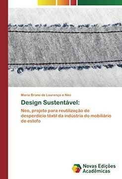 portada Design Sustentável: Neo, Projeto Para Reutilização de Desperdício Têxtil da Indústria do Mobiliário de Estofo (en Portugués)