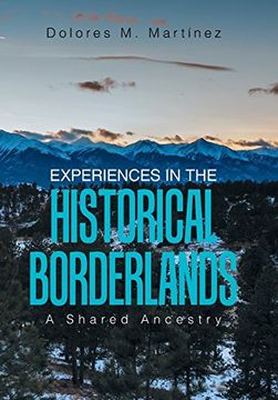 portada Experiences in the Historical Borderlands: A Shared Ancestry (en Inglés)