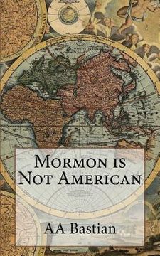 portada Mormon is Not American (en Inglés)