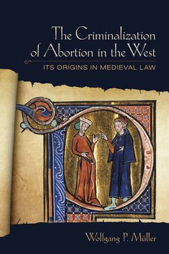 portada Criminalization of Abortion in the West: Its Origins in Medieval Law (in English)