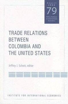 portada Trade Relations Between Colombia and the United States (Policy Analyses in International Economics) 