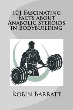 portada 101 Fascinating Facts about Anabolic Steroids in Bodybuilding