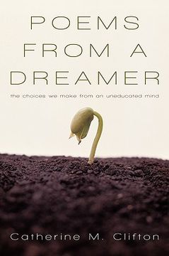 portada poems from a dreamer: the choices we make from an uneducated mind (in English)