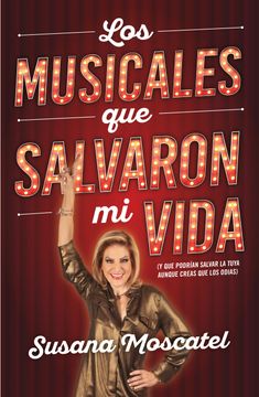 portada Los Musicales que te Salvaron la Vida (y que Podrían Salvar la Tuya Aunque Creas que los Odias)