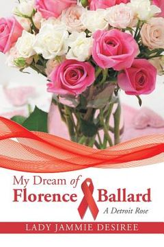 portada My Dream of Florence Ballard: A Detroit Rose (en Inglés)
