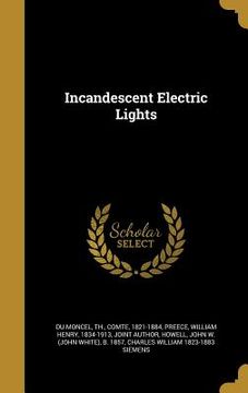 portada Incandescent Electric Lights (en Inglés)