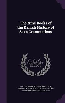 portada The Nine Books of the Danish History of Saxo Grammaticus (en Inglés)