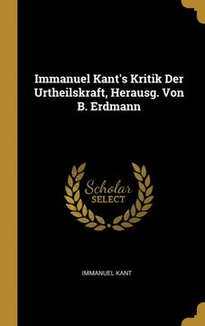 portada Immanuel Kant's Kritik der Urtheilskraft, Herausg. Von b. Erdmann 