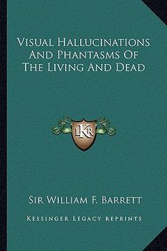 portada visual hallucinations and phantasms of the living and dead