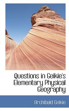portada questions in geikie's elementary physical geography (en Inglés)