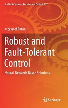 portada Robust and Fault-Tolerant Control: Neural-Network-Based Solutions (Studies in Systems, Decision and Control) 