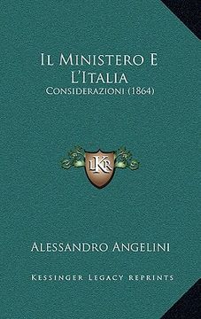 portada Il Ministero E L'Italia: Considerazioni (1864) (en Italiano)