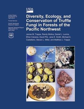 portada Diversity, Ecology, and Conservation of Truffle Fungi in Forests of the Pacific Northwest (en Inglés)