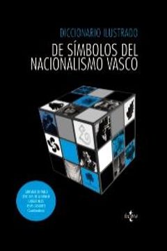 portada Diccionario ilustrado de símbolos del nacionalismo vasco (Ciencia Política - Semilla Y Surco - Serie De Ciencia Política)