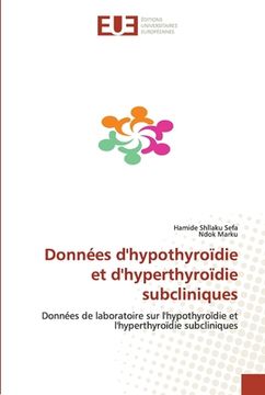 portada Données d'hypothyroïdie et d'hyperthyroïdie subcliniques (en Francés)