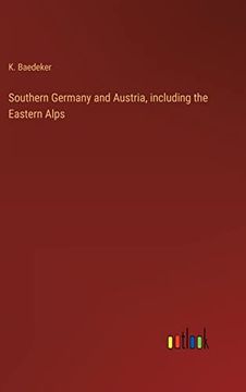 portada Southern Germany and Austria, Including the Eastern Alps (en Inglés)