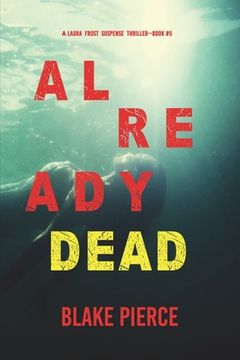 portada Already Dead (A Laura Frost FBI Suspense Thriller-Book 5) (en Inglés)