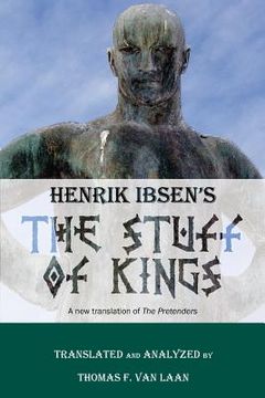 portada Henrik Ibsen's The Stuff of Kings: A new translation of The Pretenders (en Inglés)