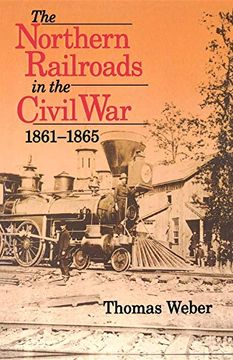 portada Northern Railroads in the Civil War, 1861-1865 