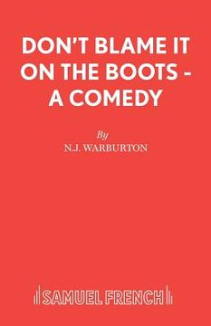 portada Don't Blame It On The Boots - A Comedy (en Inglés)