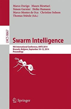 portada Swarm Intelligence: 9th International Conference, Ants 2014, Brussels, Belgium, September 10-12, 2014. Proceedings (Lecture Notes in Computer Science) (en Inglés)