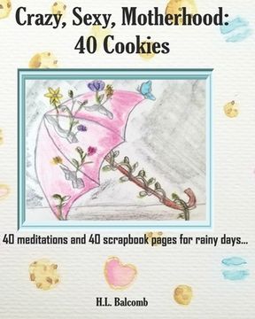 portada Crazy Sexy Motherhood: 40 Cookies (en Inglés)