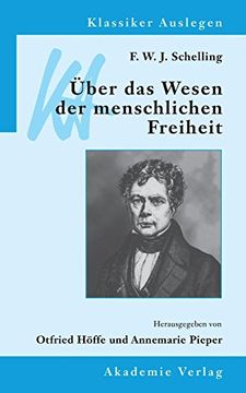 portada F. W. J. Schelling: Uber das Wesen der Menschlichen Freiheit (Klassiker Auslegen) (en Alemán)