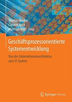 portada Geschäftsprozessorientierte Systementwicklung: Von der Unternehmensarchitektur zum It-System (en Alemán)