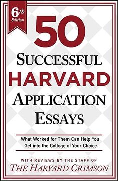 portada 50 Successful Harvard Application Essays, 6th Edition: What Worked for Them Can Help You Get into the College of Your Choice (in English)