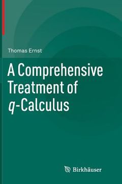 portada A Comprehensive Treatment of Q-Calculus (en Inglés)
